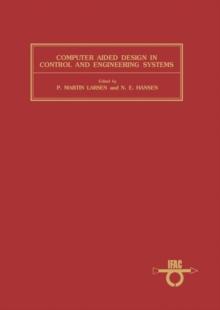 Computer Aided Design in Control and Engineering Systems : Advanced Tools for Modern Technology