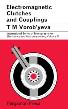 Electromagnetic Clutches and Couplings : International Series of Monographs on Electronics and Instrumentation