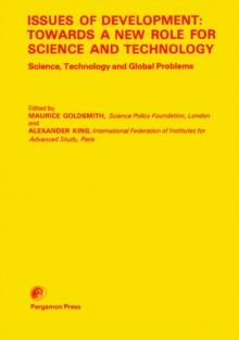 Issues of Development: Towards a New Role for Science and Technology : Proceedings of an International Symposium on Science and Technology for Development, Singapore, January 1979