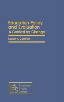 Education Policy and Evaluation : A Context for Change