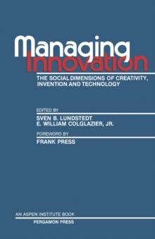 Managing Innovation : The Social Dimensions of Creativity, Invention and Technology