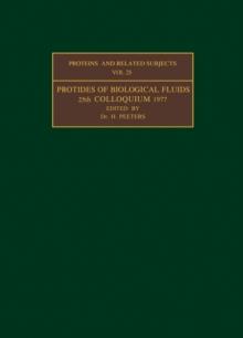 Protides of the Biological Fluids : Proceedings of the Twenty-Fifth Colloquium, Brugge, 1977