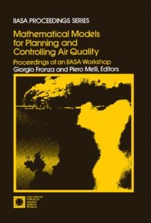 Mathematical Models for Planning and Controlling Air Quality : Proceedings of an October 1979 IIASA Workshop