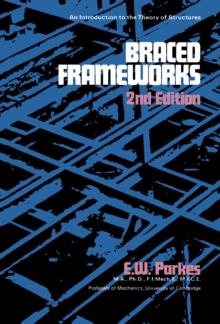 Braced Frameworks : An Introduction to the Theory of Structures