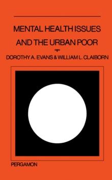 Mental Health Issues and the Urban Poor : Pergamon General Psychology Series