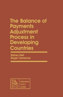 The Balance of Payments Adjustment Process in Developing Countries : Pergamon Policy Studies on Socio-Economic Development