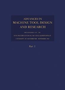 Advances in Machine Tool Design and Research 1967 : Proceedings of the 8th International M.T.D.R. Conference (Incorporating the 2nd International CIRP Production Engineering Research Conference), the