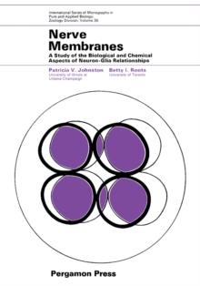 Nerve Membranes : A Study of the Biological and Chemical Aspects of Neuron-Glia Relationships