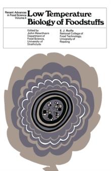 Low Temperature Biology of Foodstuffs : Recent Advances in Food Science