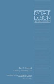 Fatigue Design : International Series on The Strength and Fracture of Materials and Structures