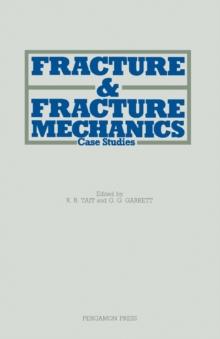 Fracture and Fracture Mechanics : Case Studies