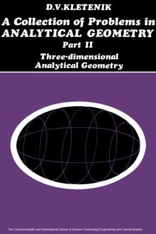 A Collection of Problems in Analytical Geometry : Three-Dimensional Analytical Geometry