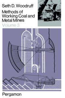 Methods of Working Coal and Metal Mines : Planning and Operations