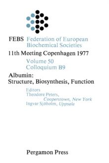 Albumin: Structure, Biosynthesis, Function : Federation of European Biochemical Societies 11Th Meeting Copenhagen 1977