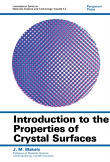 Introduction to the Properties of Crystal Surfaces : International Series on Materials Science and Technology