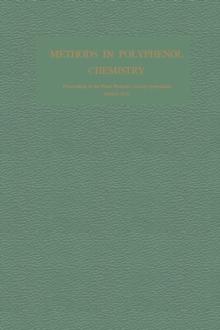 Methods in Polyphenol Chemistry : Proceedings of the Plant Phenolics Group Symposium, Oxford, April 1963