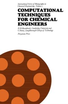 Computational Techniques for Chemical Engineers : International Series of Monographs in Chemical Engineering