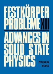 Festkorper Probleme : Plenary Lectures of the Divisions Semiconductor Physics, Surface Physics, Low Temperature Physics, High Polymers, Thermodynamics and Statistical Mechanics, of the German Physical