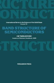 Band Structure of Semiconductors : International Series on the Science of the Solid State