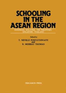 Schooling in the ASEAN Region : Primary and Secondary Education in Indonesia, Malaysia, the Philippines, Singapore, and Thailand