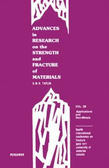 Applications and Non-Metals : Advances in Research on The Strength and Fracture of Materials