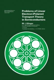 Problems of Linear Electron (Polaron) Transport Theory in Semiconductors : International Series in Natural Philosophy