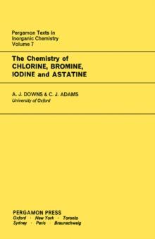 The Chemistry of Chlorine, Bromine, Iodine and Astatine : Pergamon Texts in Inorganic Chemistry, Volume 7