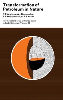 Transformation of Petroleum in Nature : International Series of Monographs in Earth Sciences