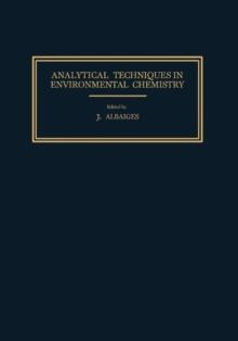 Analytical Techniques in Environmental Chemistry : Proceedings of the International Congress, Barcelona, Spain, November 1978