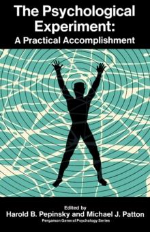 The Psychological Experiment : A Practical Accomplishment