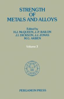 Strength of Metals and Alloys (ICSMA 7) : Proceedings of the 7th International Conference on the Strength of Metals and Alloys, Montreal, Canada, 12-16 August 1985