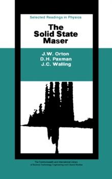 The Solid State Maser : The Commonwealth and International Library: Selected Readings in Physics