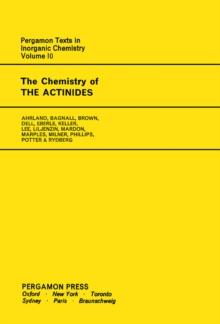 The Chemistry of the Actinides : Comprehensive Inorganic Chemistry