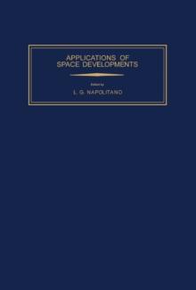 Applications of Space Developments : Selected Papers from the XXXI International Astronautical Congress, Tokyo, 21 - 28 September 1980