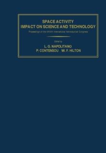 Space Activity Impact on Science and Technology : Proceedings of the XXIVth International Astronautical Congress, Baku, USSR, 7-13 October, 1973