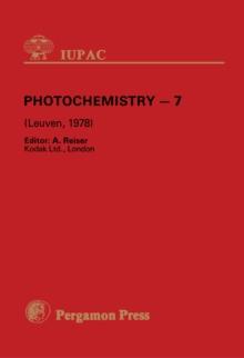 Photochemistry - 7 : Plenary Lectures Presented at the Seventh Symposium on Photochemistry, Leuven, Belgium, 24-28 July 1978