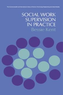 Social Work Supervision in Practice : The Commonwealth and International Library: Social Work Division