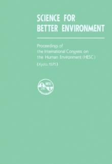 Science for Better Environment : Proceedings of the International Congress on the Human Environment (Hesc) (Kyoto, 1975)