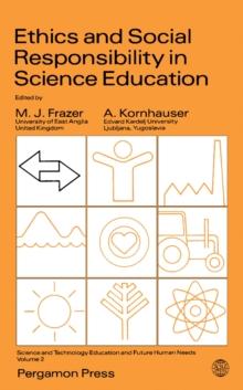 Ethics and Social Responsibility in Science Education : Science and Technology Education and Future Human Needs