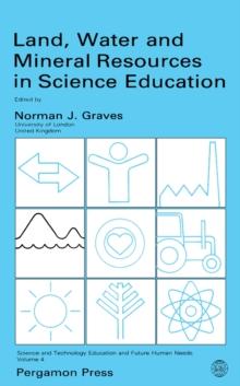 Land, Water and Mineral Resources in Science Education : Science and Technology Education and Future Human Needs