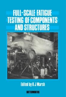 Full-Scale Fatigue Testing of Components and Structures