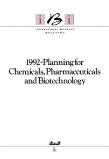 1992-Planning for Chemicals, Pharmaceuticals and Biotechnology : IBI International Business Intelligence