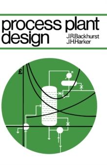 Process Plant Design : Heinemann Chemical Engineering Series