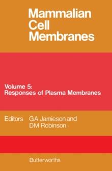 Mammalian Cell Membranes : Responses of Plasma Membranes