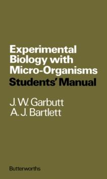 Experimental Biology with Micro-Organisms : Students' Manual