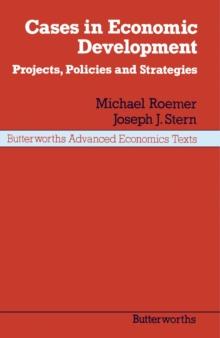 Cases in Economic Development : Projects, Policies and Strategies