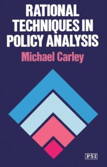 Rational Techniques in Policy Analysis : Policy Studies Institute