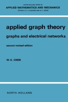 Applied Graph Theory : Graphs and Electrical Networks