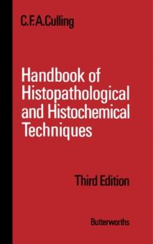 Handbook of Histopathological and Histochemical Techniques : Including Museum Techniques