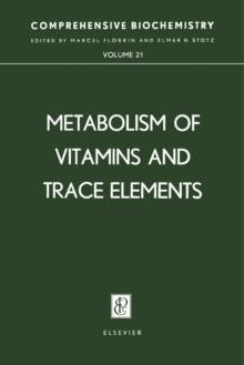 Metabolism of Vitamins and Trace Elements : Comprehensive Biochemistry